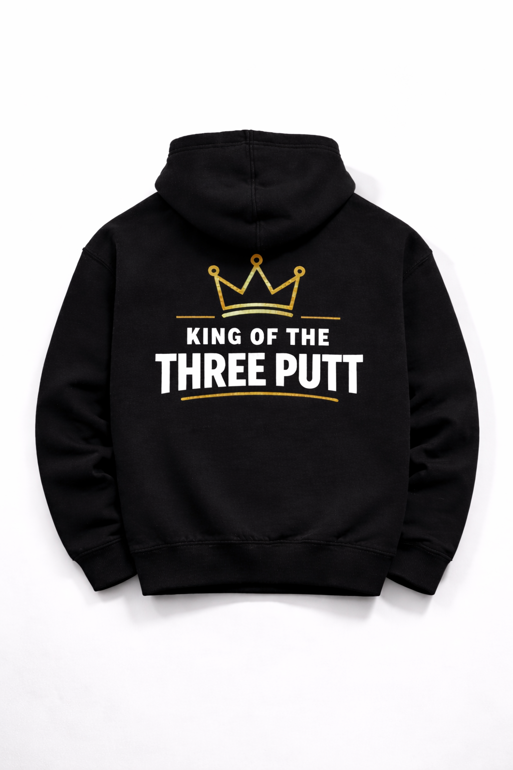 King of the Three Putt Hoodie